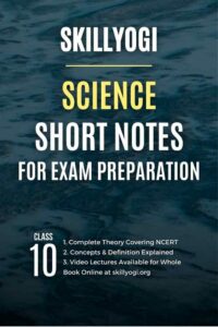 CBSE Class 10 Science Notes For Quick Revision